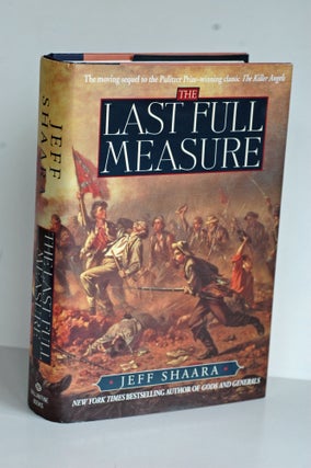 Item #biblio448 The Last Full Measure (Civil War 1861-1865) - Sequel to The Killer Angels. Jeff...