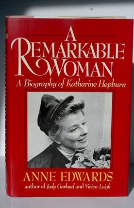 Item #biblio457-2 A Remarkable Woman: A Biography Of Katharine Hepburn - a biography of Katharine...