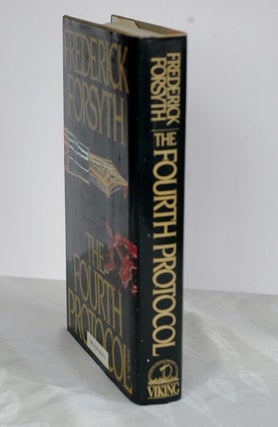 Item #biblio457-3 The Fourth Protocol - A Novel. Frederick Forsyth