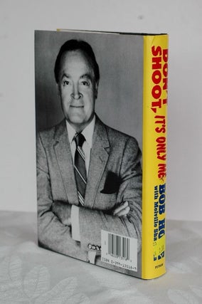 Item #biblio461-2 Don't Shoot, It's Only Me - Bob Hope's comedy history of the United States. Bob...
