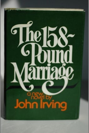 Item #biblio464 The 158-Pound Marriage. John Irving