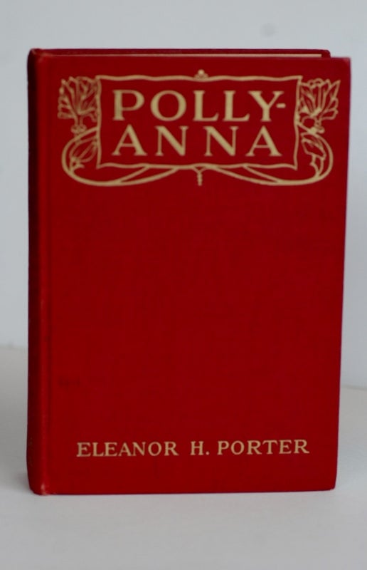 Item #biblio471-2 Pollyanna - Polyanna: The Glad Books. Eleanor H. Potter.