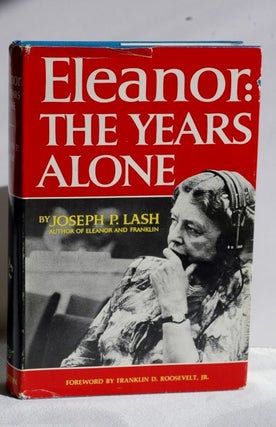 Item #biblio511-2 Lash: Eleanor - The Years Alone - the years alone [continues the biography of...