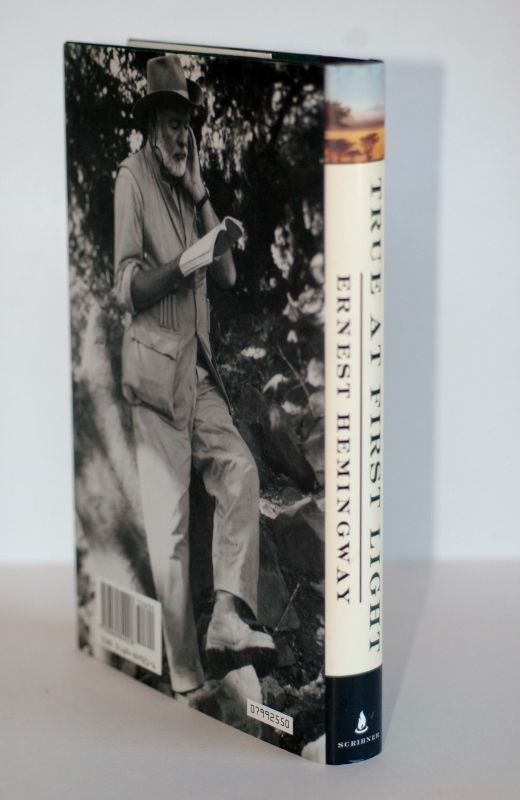 Item #biblio530-2 True At First Light: A Fictional Memoir. Ernest Hemingway.