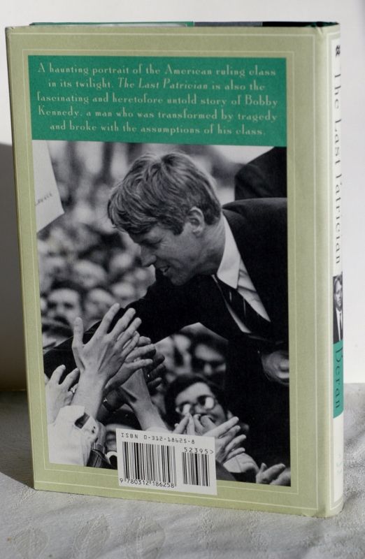 Item #biblio674 The Last Patrician: Bobby Kennedy And The End Of American Aristocracy. Michael Knox Beran.