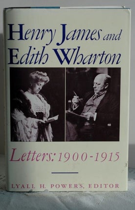 Item #biblio682 Henry James And Edith Wharton: Letters : 1900-1915. James Henry