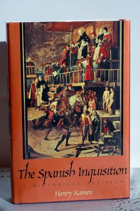 Item #biblio686 The Spanish Inquisition A Historical Revision. Henry Kamen