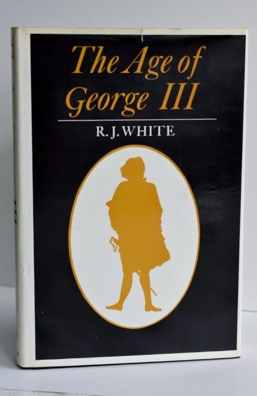 Item #biblio712 The Age Of George III, Reginald James White.