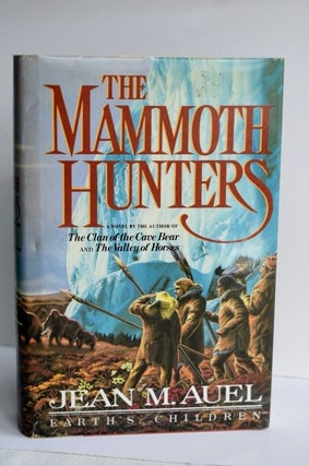 Item #biblio716 Mammoth Hunters. Jean M. Auel