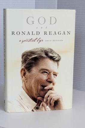 Item #biblio730 God And Ronald Reagan: A Spiritual Life. Paul Kengor